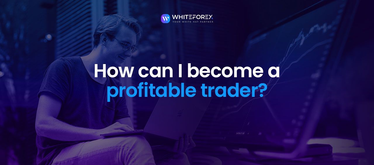 Profitability in Forex: Your Roadmap to Success with White Forex